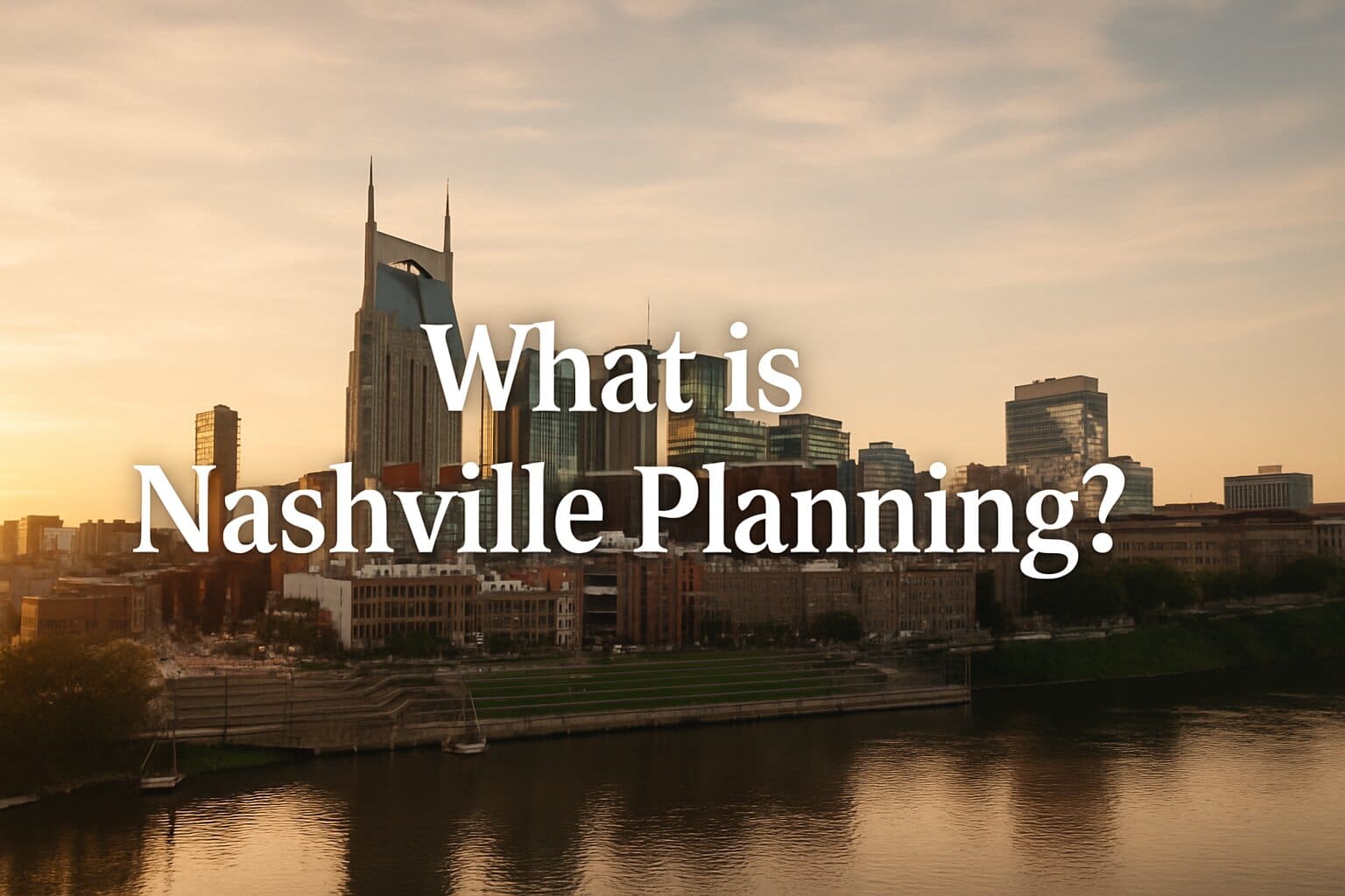 What is Nashville Planning? — illustration for nashville planning